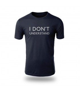 تی شرت I Don't Understand