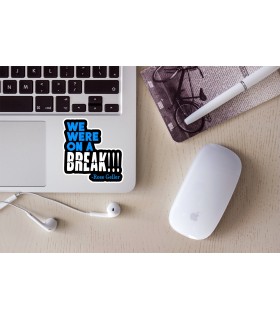 استیکر رنگی We Were On A Break