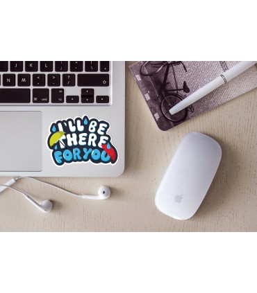 استیکر رنگی I'll be there for you - طرح سه