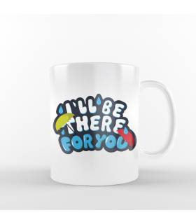 ماگ I'll be there for you