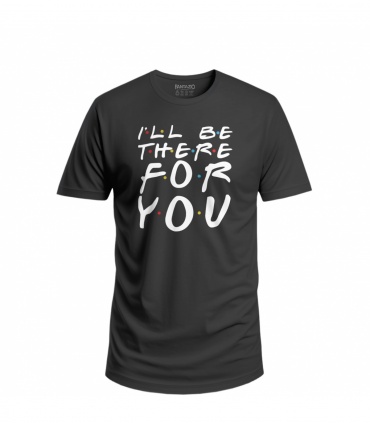 پوشیدنی با طرح I'LL BE THERE FOR YOU