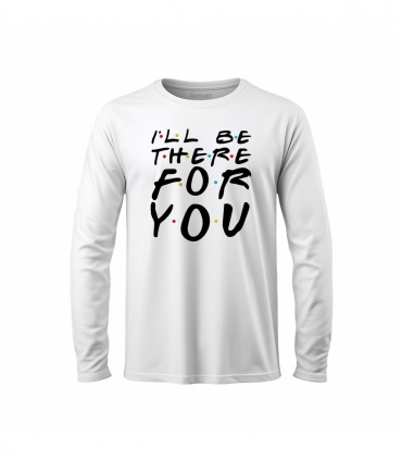 پوشیدنی با طرح I'LL BE THERE FOR YOU